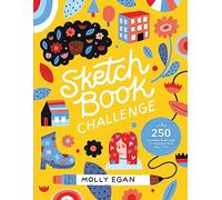 Sketchbook Challenge: Over 250 drawing exercises to unleash your creativity: 1 (Sketchbook Series)