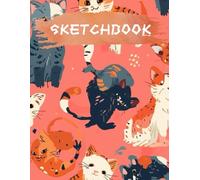 Sketchbook: Cute Cat Notebook for Girls and Creative Kids Large Sketchbook for Drawing & Doodling, 110 Pages • 8.5 x 11 Inches