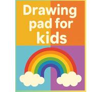 SketchBook: Drawing Pad for kids with 124 blank paper for Drawing, painting and doodling, Rainbow Cover Design