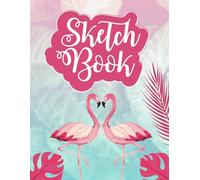 Sketchbook Flamingo Sunshine Days: Summer sun themed sketchbook with flamingo print