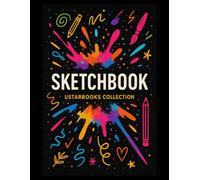 Sketchbook for Drawing and Doodling: Color Splash Art Journal, 8.5 x 11, 120 Blank Pages (UstarBooks Collection): Bright neon paint splash sketchbook ... for drawing, doodles and creative journaling