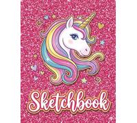 Sketchbook For girls: Unicorn Large Sketch Pad for Kids with 110 pages, Matte cover, Sketching, Doodling, Draw