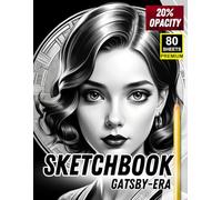 Sketchbook: Gatsby-Era - 1920s-Inspired Female Portraits for Tracing and Drawing: 80 Premium Sheets | Art Deco Beauty Reference | Elegant 1920s ... | 20% Opacity Images for Skill Refinement