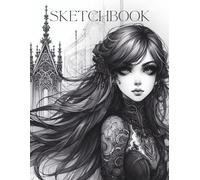 Sketchbook: Gothic Sketchbook for Teens and Adults, Dark Academia Drawing Pad, Alternative Art Journal, Gothic Girl Aesthetic Sketching Book, Blank ... Design and Doodling, 8.5 x 11 Sketch Pad