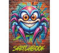 Sketchbook: Graffiti Sketchbook Street Art Drawing Book for Kids Boys and Teens Urban Style Notebook Blank Pages for Sketching Doodling Cartoon Graffiti Designs