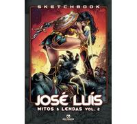 Sketchbook José Luís vol 2: Mitos & Lendas