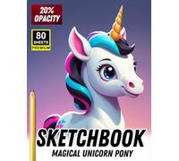 Sketchbook: Magical Unicorn Pony: Whimsical Unicorn Pony Sketches at 20% Opacity for Tracing Practice, Drawing & Creative Imagination - Wide Magazine-Style Format