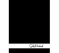 Sketchbook: Minimalist Black Cover: Simple, Basic & Plain Sketch Pad with 120 Blank Pages No Lines Unruled for Drawing, Doodling & Creative Ideas (Large 8.5" x 11")