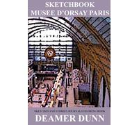 Sketchbook Musee D'Orsay Paris (Deamer Sketchbooks)
