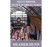 Sketchbook Paris Musee D'Orsay (Deamer Sketchbooks)