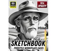 Sketchbook: Prostyle Workplace Faces - Cheat Draw Practice Book for Artists: 15% Opacity Tracing Guide Featuring Diverse Professional Portraits - For Drawing, Inking, and Skill Refinement