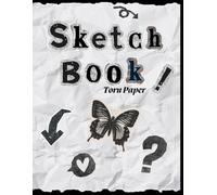 Sketchbook Torn Paper: A Grunge-Style Sketchbook with Collage Design for Drawing, Doodling & Ideas