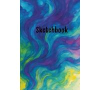 Sketchbook: Unleash Your Creativity - Fluid Dreams Sketchbook Notebook for drawing, writing, painting, sketching, or doodling-for school, art class, ... beautiful, vibrant abstract fluid art design.