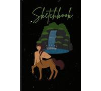 Sketchbook with Half Man/Half Horse Creature Cover: for all artist's drawings and doodles