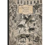 Sketchbook with Insects & Bugs Vintage Scientific Illustration: Cute Floral Aesthetic Drawing Notebook for Sketching, Journaling, or Doodling | Large Size: 8.5" x 11" | 100 Blank Pages