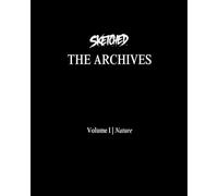Sketched The Archive: Vol.I | Nature: A Guided Sketchbook with Prompts and Journaling Space