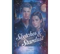 Sketches and Stardust: Whispers of Romance, Memory, and Moonlight