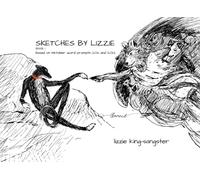 SKETCHES BY LIZZIE: based on Inktober word prompts 2021 and 2022 (SKETCHES BY LIZZIE book 1)