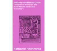 Sketches From Memory (from: The Doliver Romance And Other Pieces: Tale