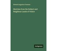 Sketches from the Subject and Neighbour Lands of Venice