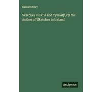 Sketches in Erris and Tyrawly, by the Author of 'Sketches in Ireland'