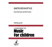 Sketches in style: Arrangements for classroom music. Orff-instruments. Partition d'exécution.
