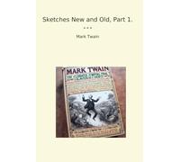 Sketches New and Old, Part 1. (Classic Books)