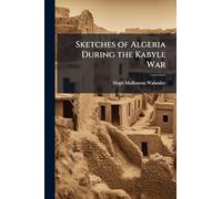 Sketches of Algeria During the Kabyle War