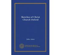 Sketches of Christ Church Oxford