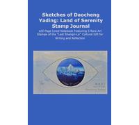 Sketches of Daocheng Yading: Land of Serenity Stamp Journal: 120-Page Lined Notebook Featuring 5 Rare Art Stamps of the "Last Shangri-La". Cultural Gift for Writing and Reflection.