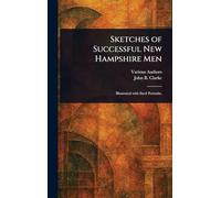 Sketches of Successful New Hampshire Men