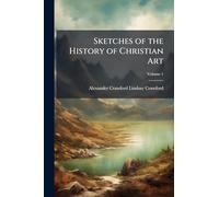 Sketches of the History of Christian Art