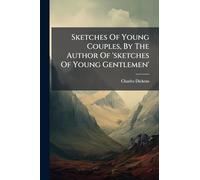 Sketches Of Young Couples, By The Author Of 'sketches Of Young Gentlemen'