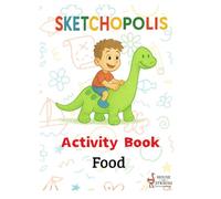 SKETCHOPOLIS: Activity Book: Food & Drink