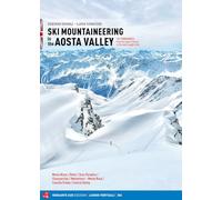 Ski mountaineering in the Aosta Valley. 101 itineraries: from the super classics to the most sought after (Luoghi verticali)