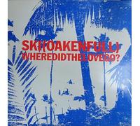 Where Did The Love Go - Ski Oakenful 12"