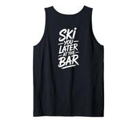 Ski You Later At The Bar Esquí Cabaña de Esquí Apres Ski Camiseta sin Mangas