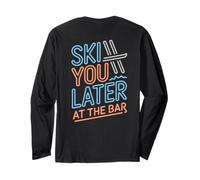 Ski You Later At The Bar Esquí Cabaña de Esquí Apres Ski Manga Larga