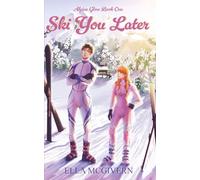Ski You Later: His Icy Glare and Her Sunny Flair (Alpine Glow)