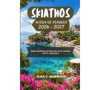 Skiathos Guida di viaggio 2026-2027