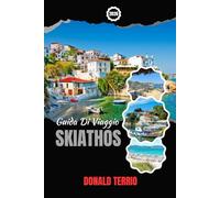 SKIATHOS GUIDA DI VIAGGIO 2026: Scopri le principali attrazioni, le spiagge, la cucina locale e le esperienze culturali su un'isola greca