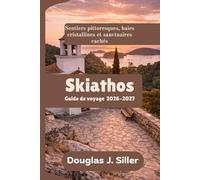 Skiathos Guide de voyage 2026-2027