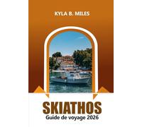 Skiathos Guide de voyage 2026: Explorez les plages de la Grèce, ses îles magnifiques, sa culture dynamique, ses sites historiques et ses conseils pratiques