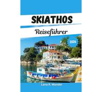 Skiathos Reiseführer 2026: Strände, Top-Aktivitäten, Reiserouten und Insider-Tipps für Ihren perfekten Griechenland-Inselurlaub