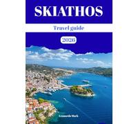 Skiathos travel guide 2026: Your Complete Journey Through Nature Trails, Lively Harbors, and Crystal Waters in Greece