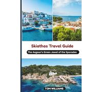 Skiathos travel guide: The Aegean’s Green Jewel of the Sporades