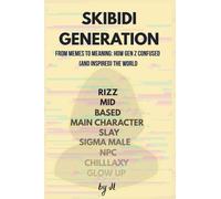 Skibidi Generation: How Gen Z Confused (and inspired) The World