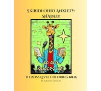 Skibidi Ohio Anxiety : Shaded: The Boss Level Coloring Book (Skibidi Coloring Books)