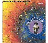 Skidmore, Alan -Quintet- - Once Upon a Time