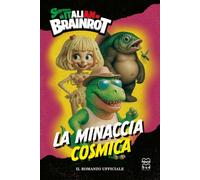 Skifidol Italian Brainrot. La minaccia cosmica. Il romanzo ufficiale (Narrativa)